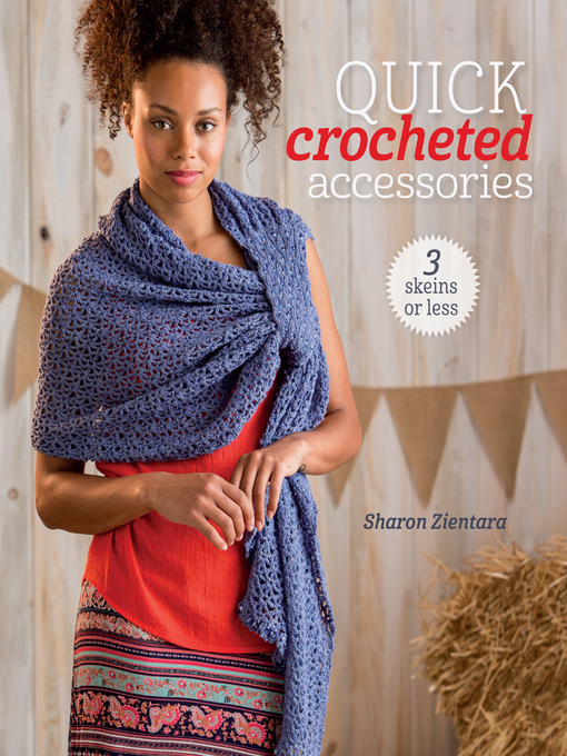 Title details for Quick Crocheted Accessories by Sharon Zientara - Available